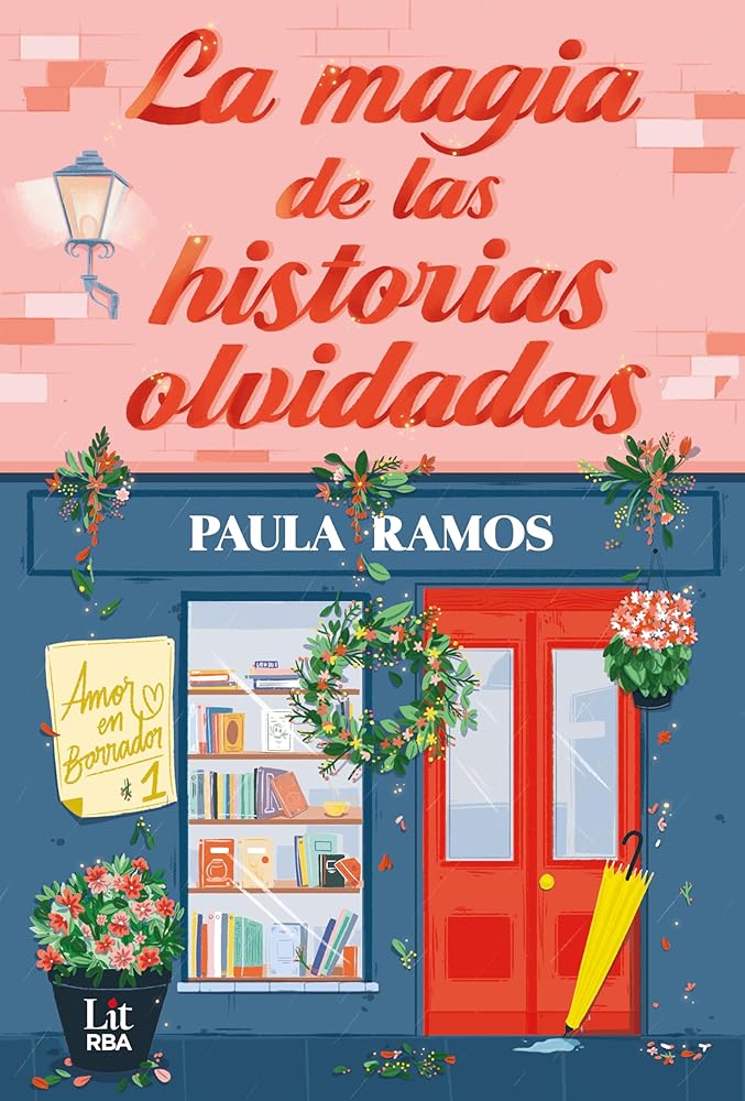 La magia de las historias olvidadas: (Amor en borrador 1) (RBA Lit - Romántica) cover image