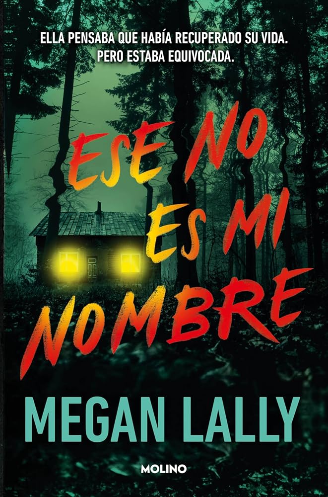 Ese no es mi nombre: Ella pensaba que había recuperado su vida. Pero estaba equivocaba. (Ficción Young Adult) cover image