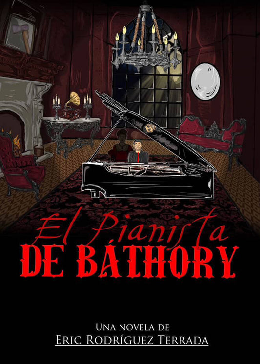 El Pianista de Báthory (Spanish Edition)