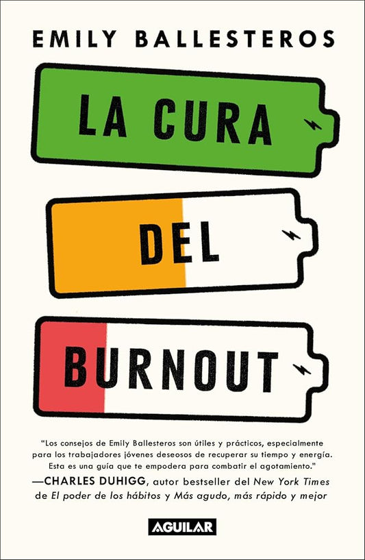 La cura del burnout. Cómo construir mejores hábitos, encontrar el equilibrio y recuperar tu vida cover image