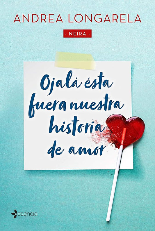 Ojalá ésta fuera nuestra historia de amor (Narrativa Contemporánea) cover image