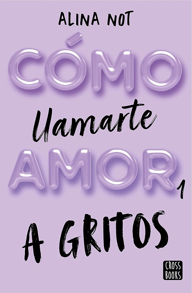 Cómo llamarte amor 1. A gritos (Ficción) cover image