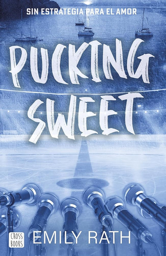 Pucking Sweet. Sin estrategia para el amor: 3 (Ficción) cover image
