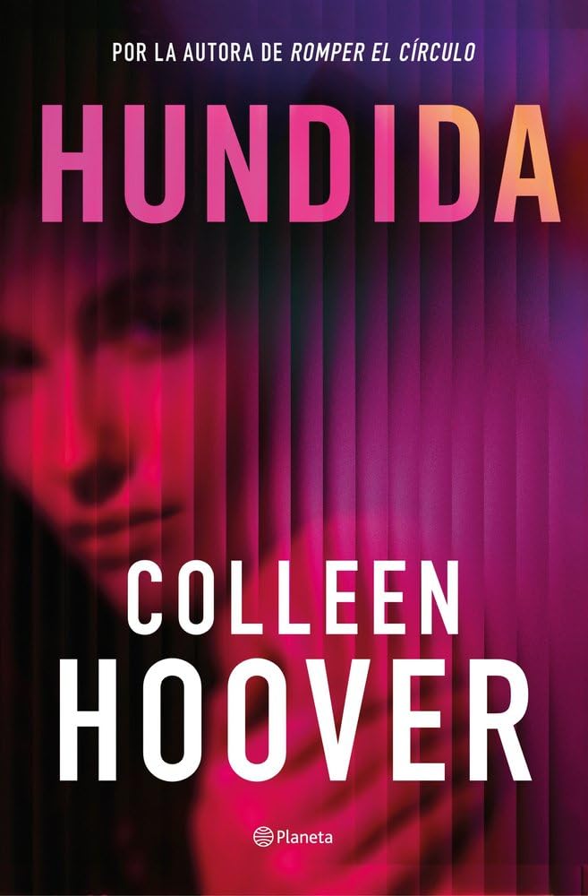 Hundida: La esperada nueva novela de Colleen Hoover (Planeta Internacional) cover image