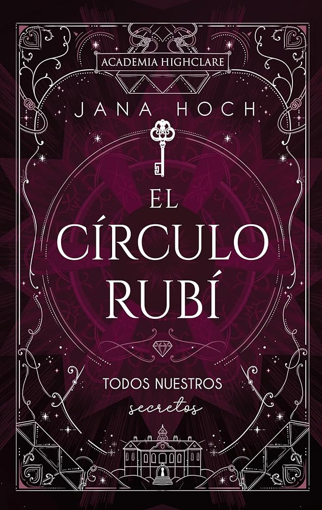 El Círculo Rubí: todos nuestros secretos: Highclare Academy #1 (#Fantasy) cover image