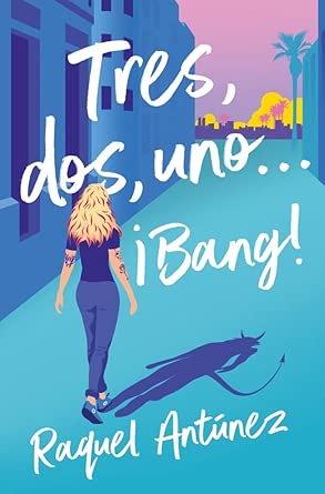Tres, dos, uno... ¡Bang! (Novela) cover image
