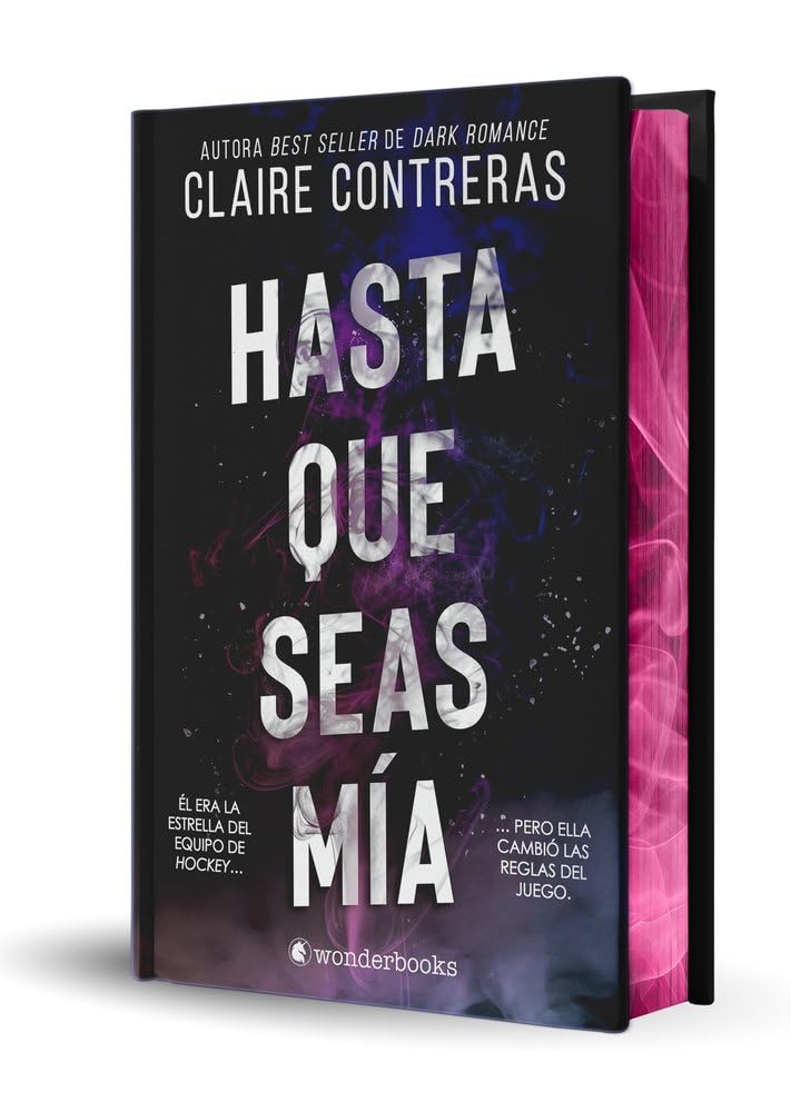 Hasta que seas mía (edición especial limitada en tapa dura con cantos pintados) (WonderLove) cover image