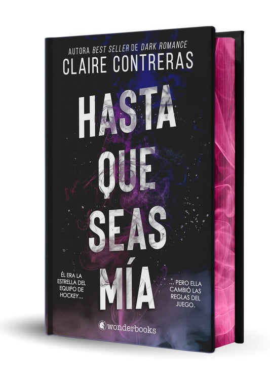Hasta que seas mía (edición especial limitada en tapa dura con cantos pintados) (WonderLove) cover image