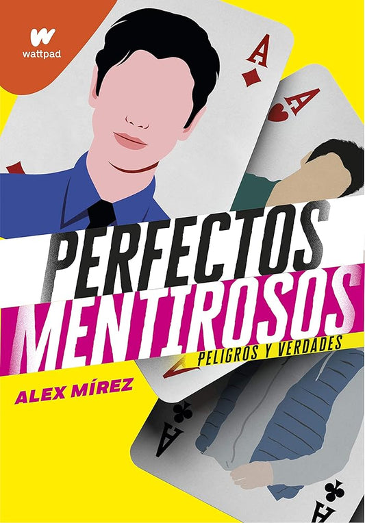 Peligros y verdades (Perfectos Mentirosos 2): Peligros y verdades (Wattpad) cover image