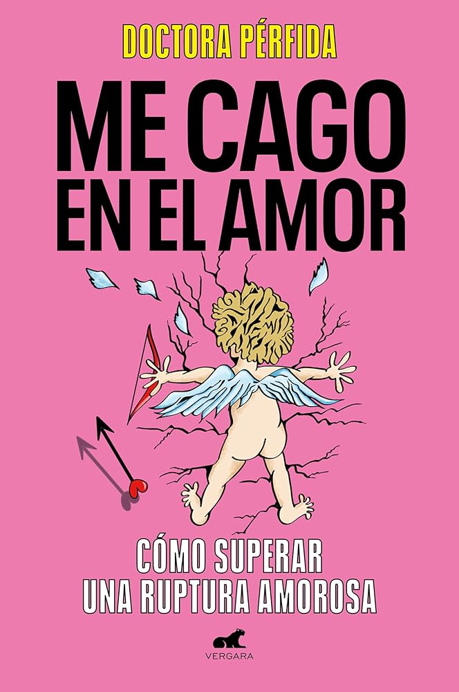 Me cago en el amor: Cómo superar una ruptura amorosa (Vergara) cover image