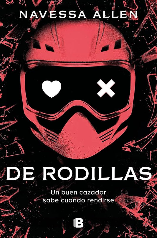 De rodillas (Adéntrate en la oscuridad 2): Un buen cazador sabe cuándo rendirse (Ediciones B) cover image
