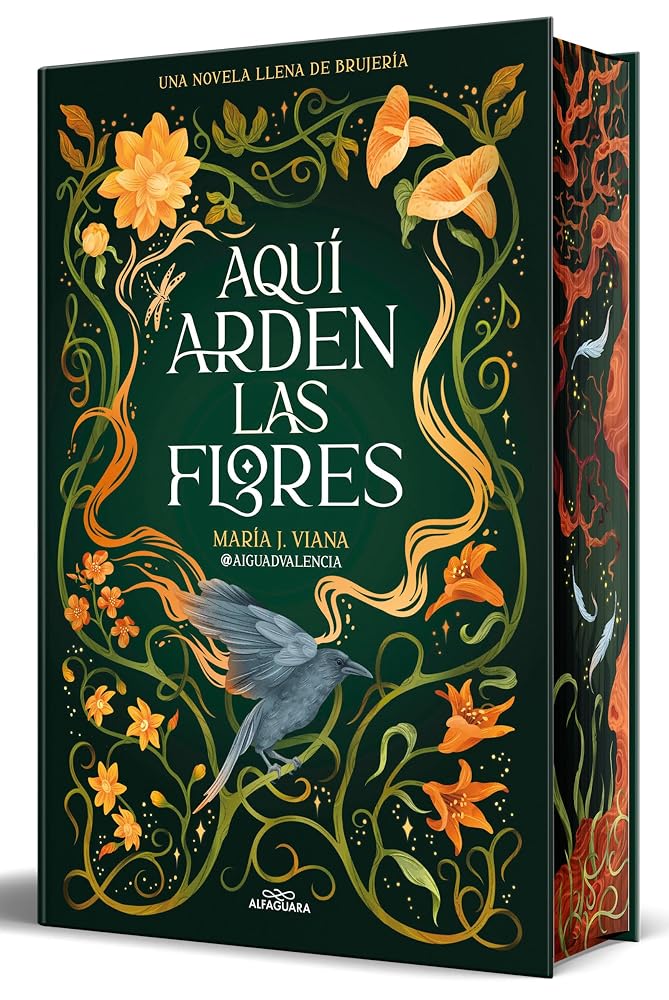 Aquí arden las flores (Edición cantos pintados) / Flowers Burn Here (Sprayed Edges Edition) (Spanish Edition) cover image