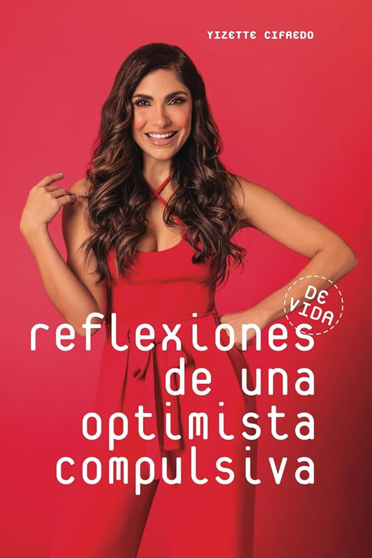 Reflexiones de Vida de una Optimista Compulsiva (Spanish Edition) cover image