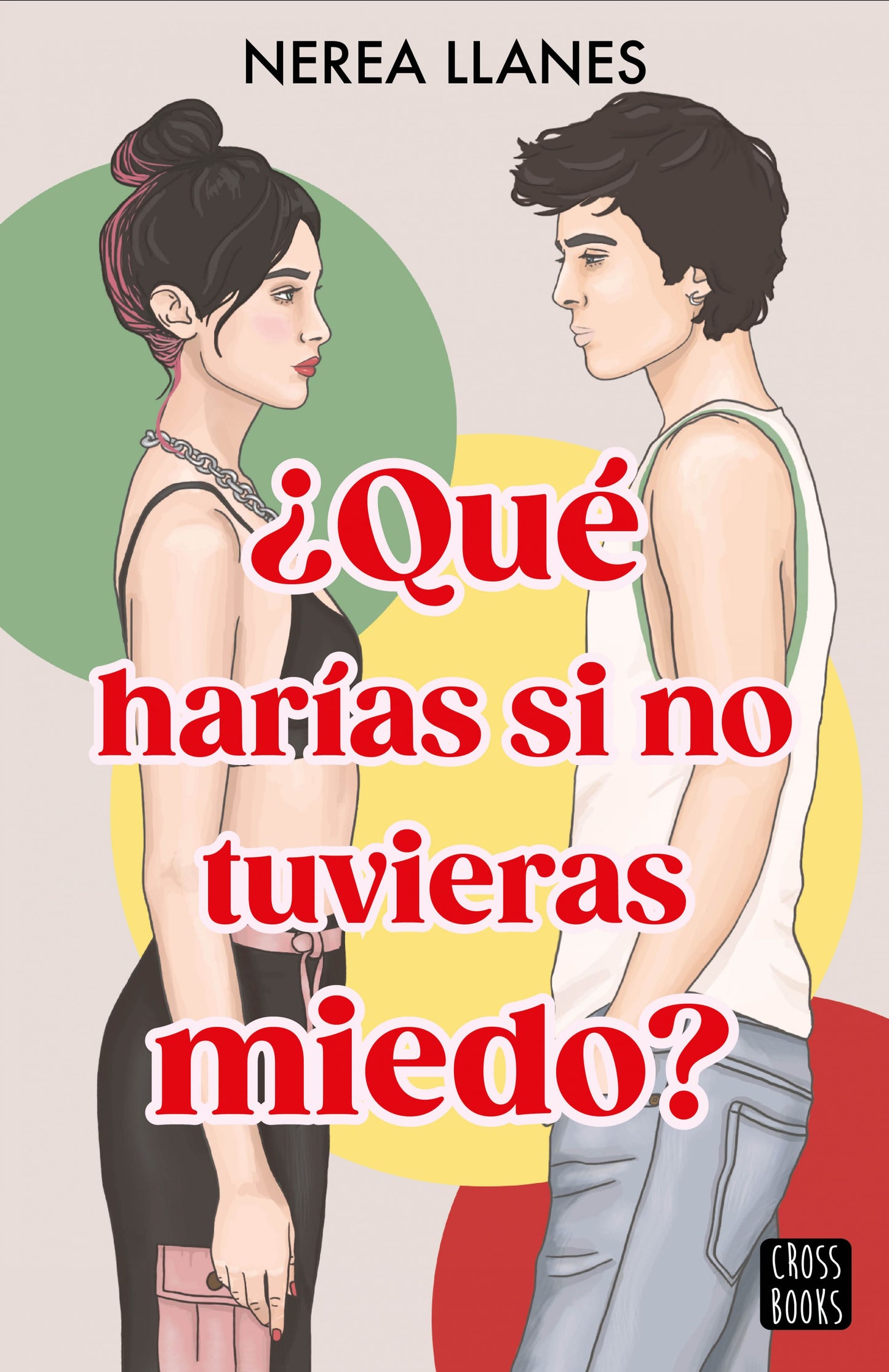 ¿Qué harías si no tuvieras miedo? (Book #2)